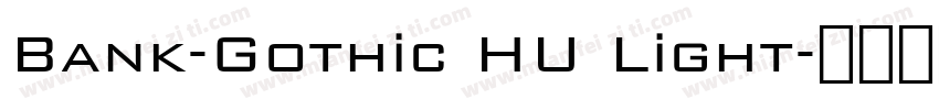 Bank-Gothic HU Light字体转换